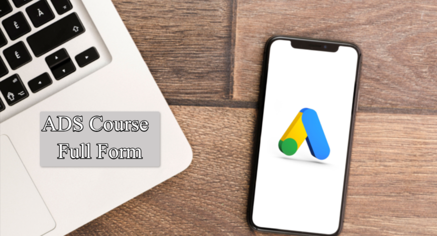 ADS Course Full Form