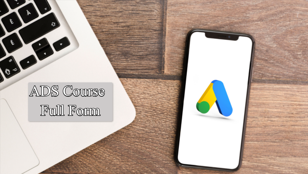 ADS Course Full Form