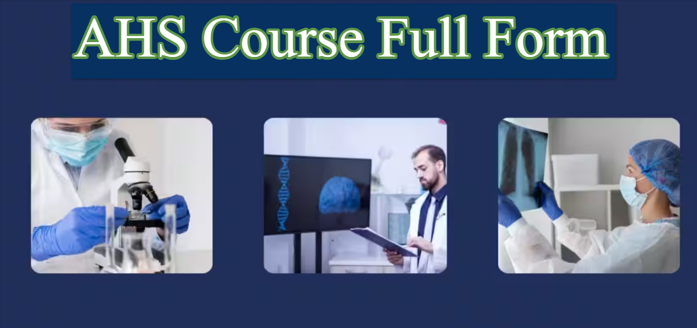 AHS Course Full Form