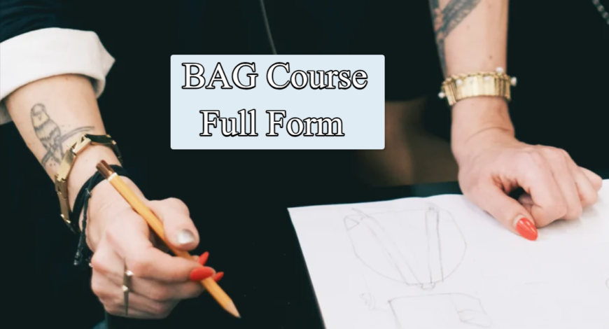 BAG Course Full Form