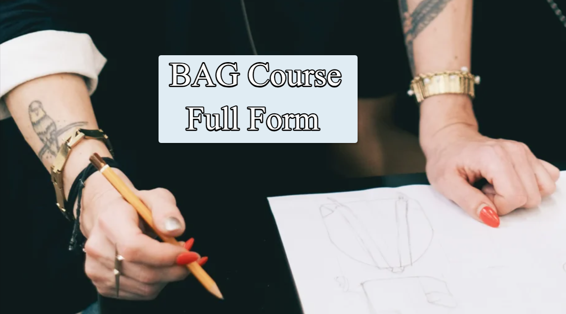 BAG Course Full Form