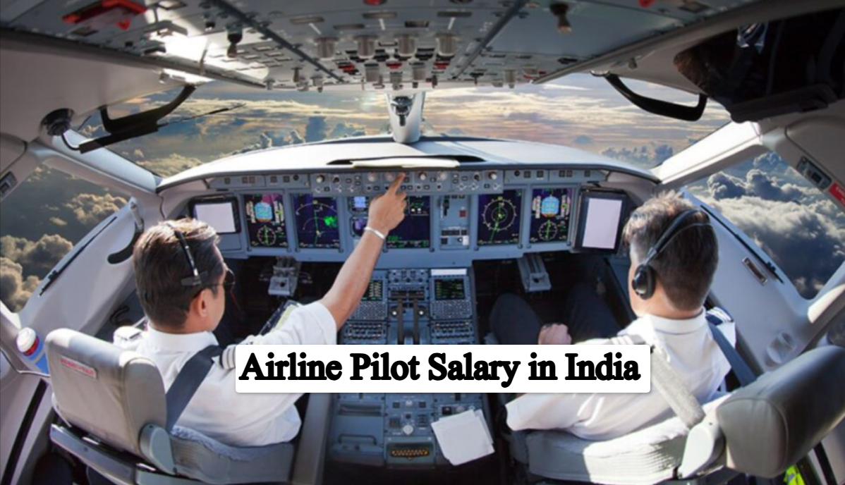 airline pilot salary in India